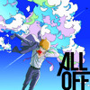 ALL OFF - Refrain Boy  - リフレインボーイ - (Mob Psycho 100 ED)