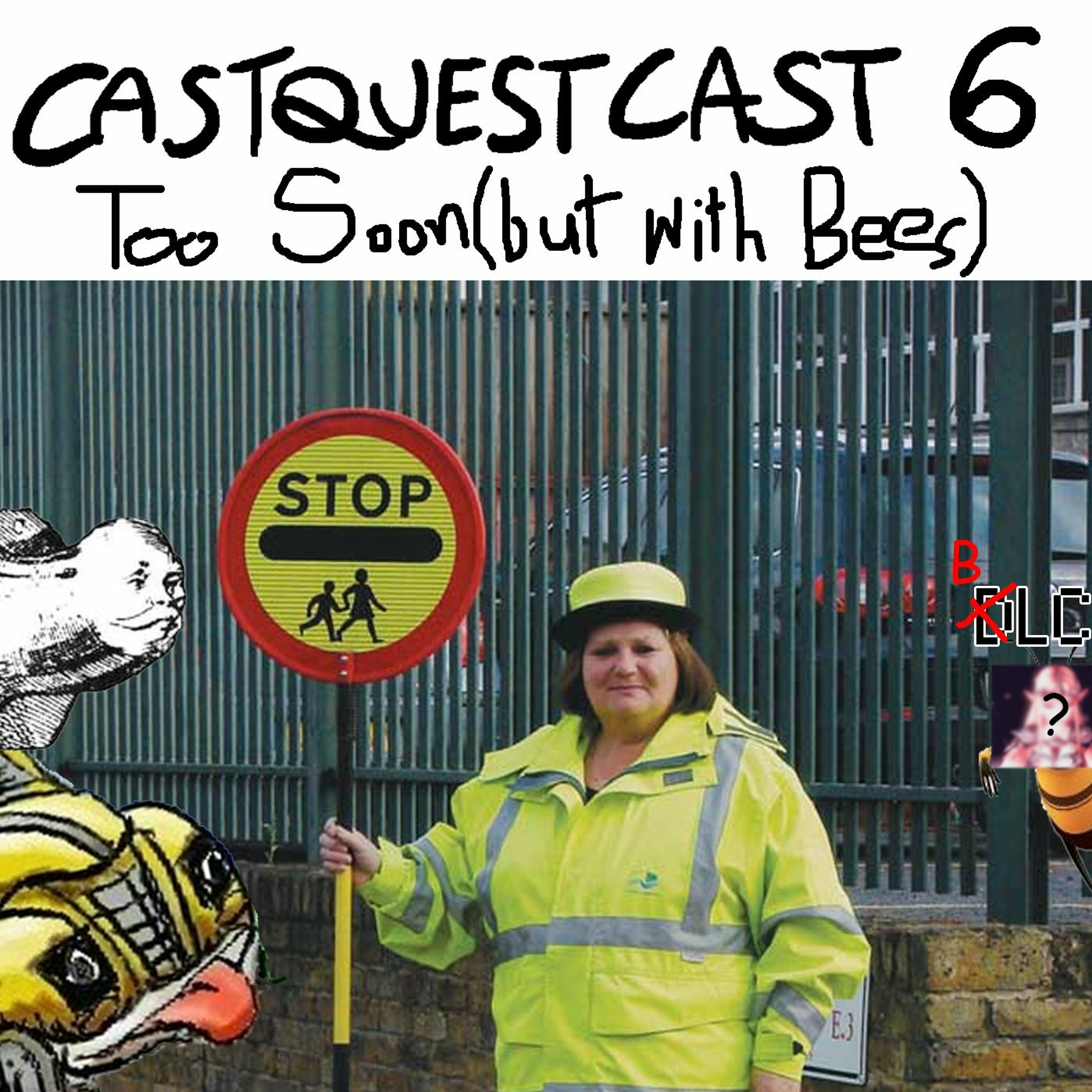 CastQuestCast Episode 6: Too Soon (But With Bees) episode artwork