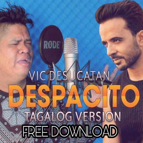Stream Despacito Tagalog Version by Ciedan Music Listen online for