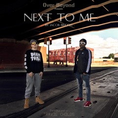 Next To Me