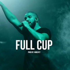 ***SOLD OUT*** Full Cup - Drake Type Beat 2017 (Prod By. KMBEATZ)
