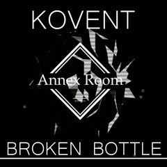 KOVENNT - Broken Bottle