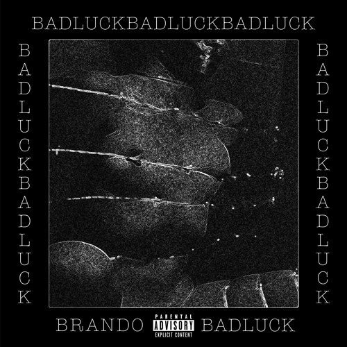 Stream BRANDO Listen To BAD LUCK Playlist Online For Free On SoundCloud