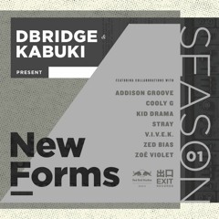 dBridge and Kabuki present New Forms - Season One