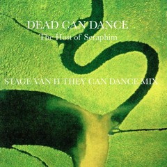 Dead Can Dance - The Host Of Seraphim - Stage Van H They Can Dance Mix
