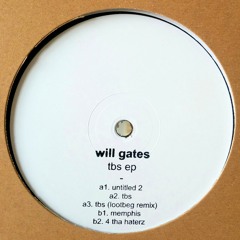 PREMIERE : Will Gates - TBS (Lootbeg Remix)