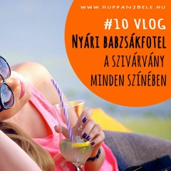 #17 Nyári babzsákfotel a szivárvány minden színében [Hangos Blog 2017.07.28.]