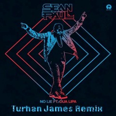 Sean Paul - No Lie ft. Dua Lipa (Turhan James Remix)