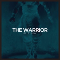 Millennial - The Warrior (Original Mix) [FREE DOWNLOAD]