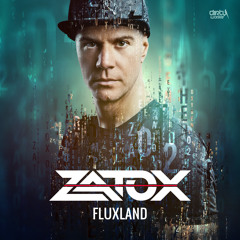 Zatox - Fluxland (Official HQ Preview)