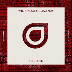 WildOnes & Milana May - One Love [OUT NOW]