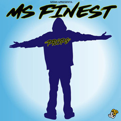 MS FINEST - PROPS (prod Por Mak.Da.P)
