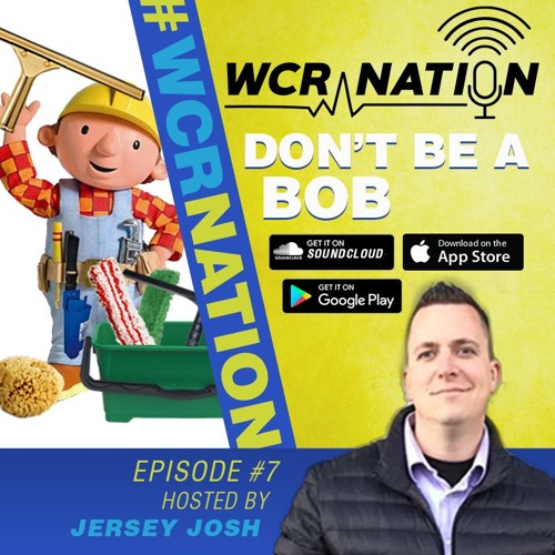 WCR Nation EP7.  Don't be a Bob | The Window Cleaning Podcast