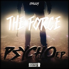 THE FORCE - PSYCHO- CLIP **OUT NOW**