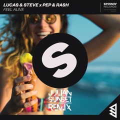 Lucas And Steve & Pep And Rash - Feel Alive | Gout Remix   ( BUY = FREE download )