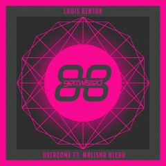 Louis Benton Ft Malisha Bleau - Overcome [Radio Edit]