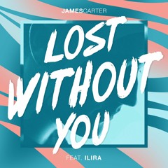 Lost Without You (feat. ILIRA)