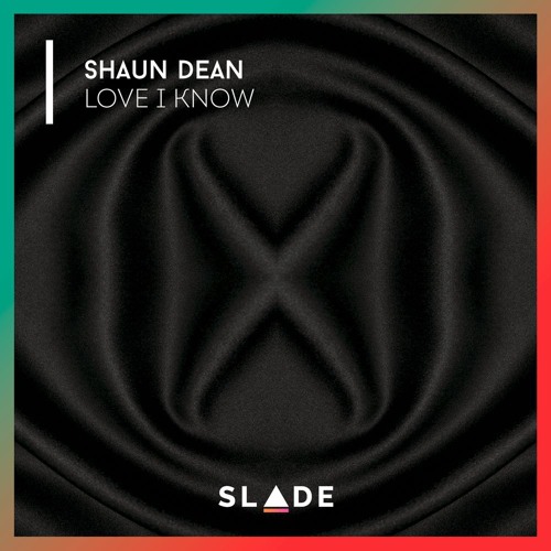 Shaun Dean - Love I know (Original Mix)