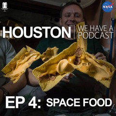 Houston We Have a Podcast: Space Food