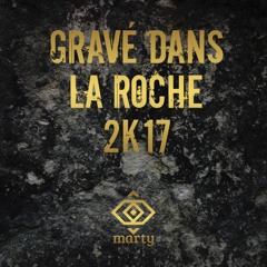 Gravé dans la Roche 2K17