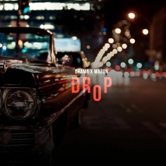 Drop ft. Drama