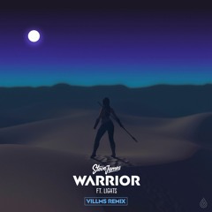 Steve James - Warrior (Villms Remix) [feat. LIGHTS]