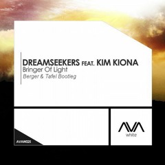 Dreamseekers feat. Kim Kiona - Bringer Of Light (Berger & Tafel Bootleg)