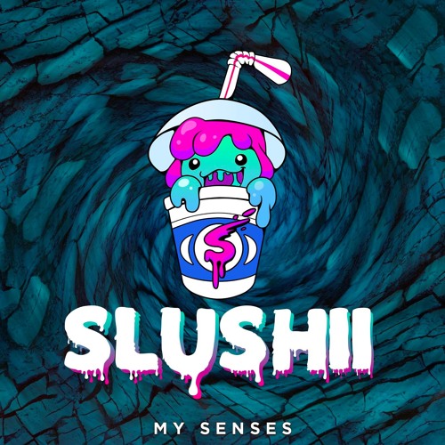 Slushii my senses