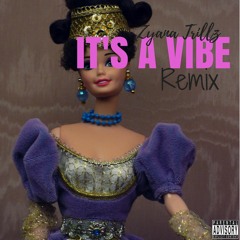 It's a Vibe Remix