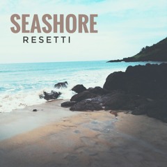 Resetti- Seashore