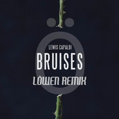 Lewis Capaldi - Bruises (Charlie Loewen Remix)