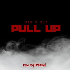 Kenneth "Bee" Brother x Elz - Pull Up (Prod. By Dividens)