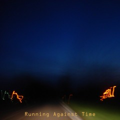 Running Against Time - Track 07 - Walk R (Album on youtube and bandcamp)