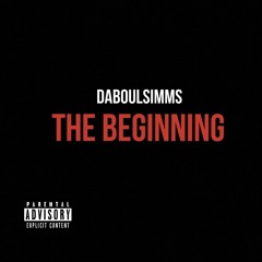 DaBoulSimms - The Beginning