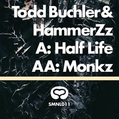 Todd Buchler & HammerZz - Half Life (Clip) NOW AVAILABLE