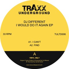 TULTD006 // Dj Different - I Would Do It Again Ep + Garrett David Remix