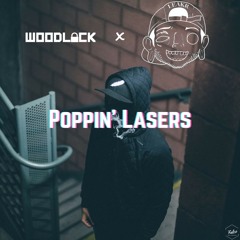 Poppin' Lasers (ft. Leakr)