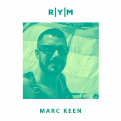 R|Y|M Summer Podcast: MARC KEEN