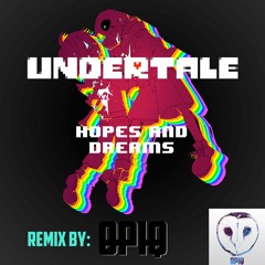 Hopes & Dreams (Opiq Remix)