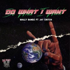 Do What I Want Ft. Jay Critch Prod. by NICK E BEATS