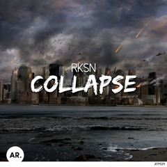 RKSN | Collapse [OUT NOW ON SPOTIFY]