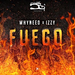 Whyneed & Izzy - Fuego_(By DJ Jo°)