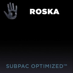 Roska - 6ut F33ling *EXCLUSIVE*(SUBPAC Optimized)
