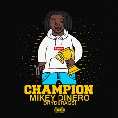 Champion (Prod: MILAN)