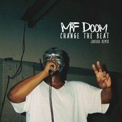 MF Doom - Change The Beat (JonSoul Remix)