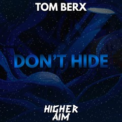 Tom Berx - Don't Hide (Original Mix)