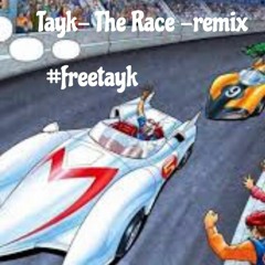 Tay - K X The Race(Remix)