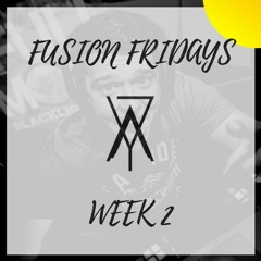 Fusion Fridays ||| Week 2