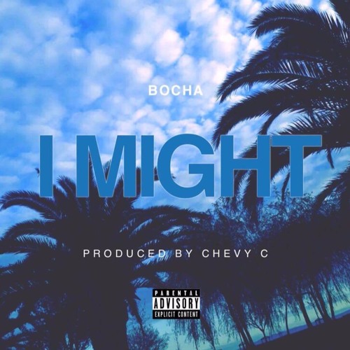 I Might (Prod. Chevy C)