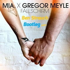 Mia. & Gregor Meyle - Fallschirm (Ben Strauch Bootleg)